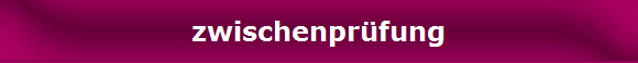 zwischenprfung